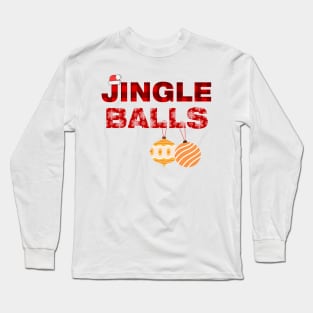 Funny Jingle Balls Shirt Long Sleeve T-Shirt